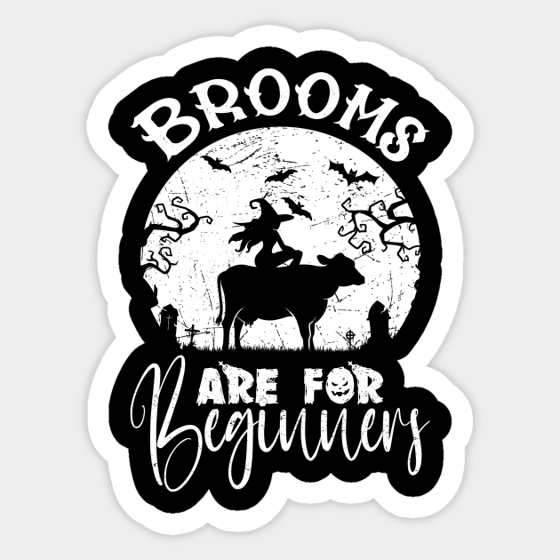 Brooms are for Beginners Funny  Halloween Witch  Driving a Cow Instead of Brooms. Sticker by Best1ne